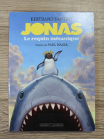 Bertrand Santini - Jonas. Le requin mecanique