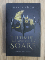 Anticariat: Bianca Vilcu - Ultimul apus de soare