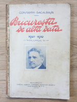 Constantin Bacalbasa - Bucurestii de alta data (volumul 3, 1932)