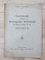 Constantin C. Giurescu - Consideratii asupra istoriografiei romanesti in ultimii douazeci de ani (1926)
