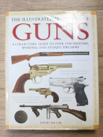 David Miller - The illustrated directory of guns. A collector's guide to over 1500 military, sporting and antique firearms