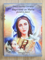 Doina Hasnes-Ciurdariu - Impreuna cu Maria pentru pace
