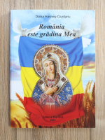 Doina Hasnes-Ciurdariu - Romania este gradina mea