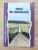 Dum de convertire. Reflectii si rugaciuni pentru Postul Mare