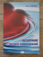 Dumitru Zdrenghea - Recuperare si preventie cardiovasculara