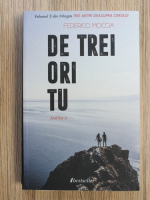 Anticariat: Federico Moccia - Trei metri deasupra cerului, volumul 3. De trei ori tu (partea a II-a)