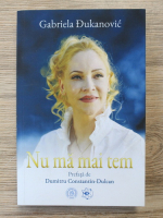 Gabriela Dukanovic - Nu ma mai tem 