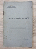 George Sofronie - Evolutia istorica a ideii unirii (1927)