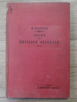 H. Ollivier - Cours de physique generale (volumul 2, 1929)