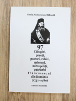 Horia Nestorescu Balcesti - 97 calugari, preoti, pastori, rabini, episcopi, mitropoliti, patriarhi francmasoni din Romania (1732-1989)