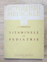 I. F. Dombrovscaia - Actualitati medicale. Vitaminele in pediatrie