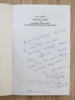 Ilie Dobre - Mariana Tarca sau pasarea maiastra de pe semicercurile carpatine (cu autograful autorului)