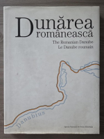Ioan Rosca - Dunarea romaneasca. The romanian Danube. Le Danube roumain (album)