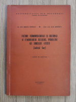 Ion Mihail Popescu - Factori economico-sociali si culturali ai fenomenului religios, probleme ale educatiei ateiste (judetul Gorj)