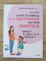 Laura Caldironi - Ajuta-ti copilul sa-si gestioneze mai bine emotiile