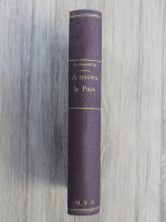 Leo Claretie - Feuilles de route en Roumanie, volumul 2. A travers le pays (1910)