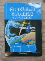 Lester R. Brown - Probleme globale ale omenirii. Starea lumii, 1991