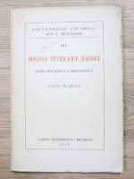 Liviu Marian - Bogdan Petriceicu Hasdeu, schita biografica si bibliografica (1928)