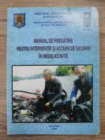 Manualul de pregatire pentru interventie si actiuni de salvare in mediu acvatic