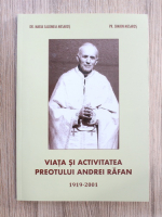 Maria Salomeia Mesaros - Viata si activitatea preotului Andrei Rafan