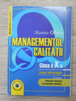 Marieta Olaru - Managementul calitatii, clasa a X-a, liceul tehnologic