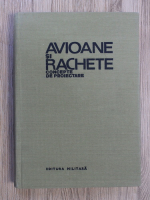 Mihai M. Nita - Avioane si rachete. Concepte de proiectare