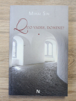 Mihai Sin - Quo vadis, domine?
