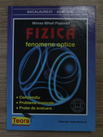 Mircea Mihail Popovici - Fizica. Fenomene optice