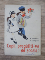N. Ghernet - Copii, pregatiti-va de scoala