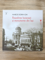 Narcis Dorin Ion - Resedinte boieresti si monumente din Iasi