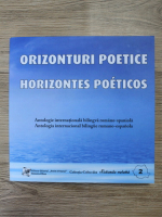 Orizonturi poetice. Antologie internationala bilingva romano-spaniola