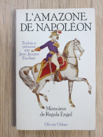 Regula Engel - L'Amazone de Napoleon