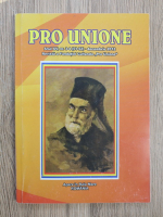 Revista Pro Unione, anul XV, nr. 3-4(51-52), decembrie 2012