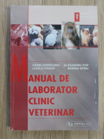 Sabin Ghergariu, Alexandru Pop - Manual de laborator clinic veterinar