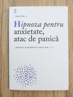 Steluta Todea - Hipnoza pentru anxietate, atac de panica