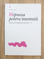 Steluta Todea - Hipnoza pentru insomnii
