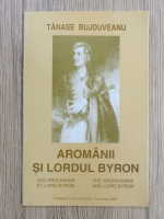 Tanase Bujduveanu - Aromanii si Lordul Byron