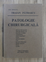 Traian Patrascu - Patologie chirurgicala