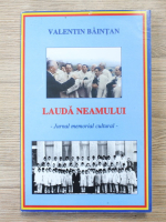 Valentin Baintan - Lauda neamului. Jurnal memorial cultural