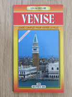 Venise. Guide complet pour visiter la ville