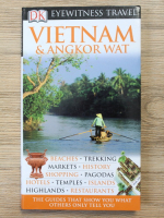 Vietnam and Angkor Wat. The guides that show you what you what others only tell you
