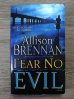 Allison Brennan - Fear no evil