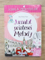 Ana Serna Vara - Jurnalul printesei Melody