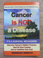 Andreas Moritz - Cancer is not a disease. It's a survival mechanism