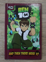 Ben 10 and then there were 10