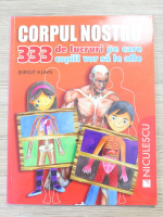 Birgit Kuhn - Corpul nostru. 333 de lucruri pe care copii vor sa le afle