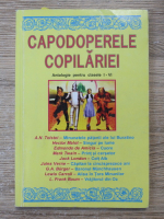 Capodoperele copilariei. Antologie de ghiozdan pentru clasele I-VI