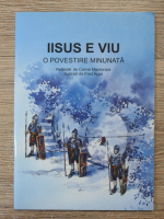 Carine Mackenzie - Iisus e viu. O povestire minunata