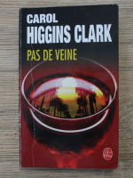 Carol Higgins Clark - Pas de Veine