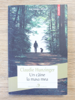 Claudie Hunzinger - Un caine la masa mea